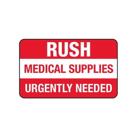 Rush Medical Supplies Urgently Needed - 3 x 5