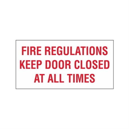 Fire Regulations Keep Door Closed All Times - Vinyl Marker 10"