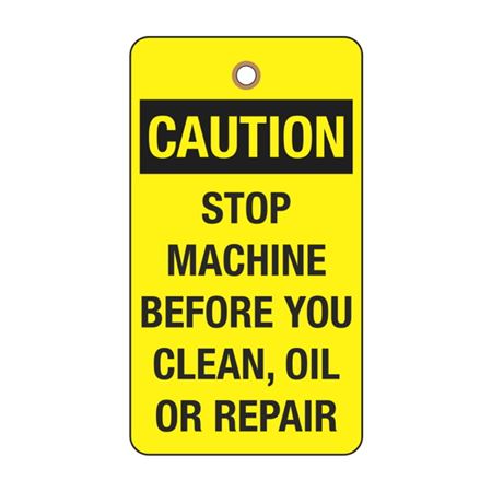 Caution Stop Machine Before You Clean Oil or Repair Tag