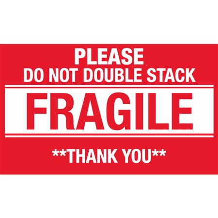 Please Do Not Double Stack Fragile Thank You - 3 x 5