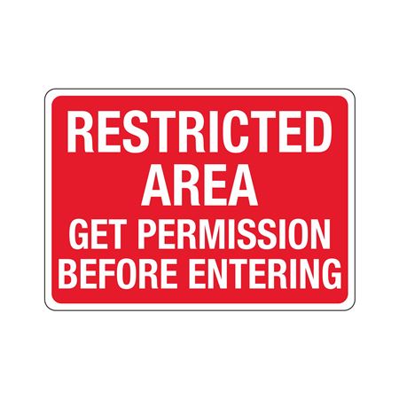 Restricted Area Get Permission Before Entering 10"x14" Polyethylene Sign