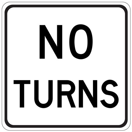 No Turns - Engineer Grade Reflective Sign 24" x 24"