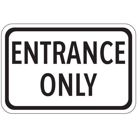 Entrance Only - Engineer Grade Reflective 12" x 18"