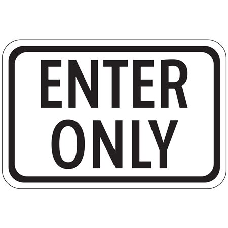 Enter Only - Engineer Grade Reflective Sign 12" x 18"