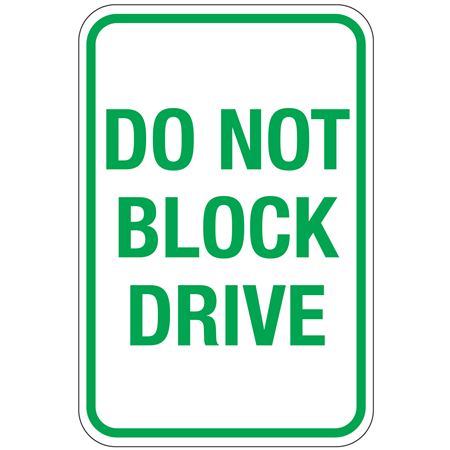 Do Not Block Drive Sign 12" x 18"