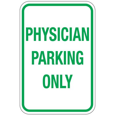 Physician Parking Only Sign 12"x18"