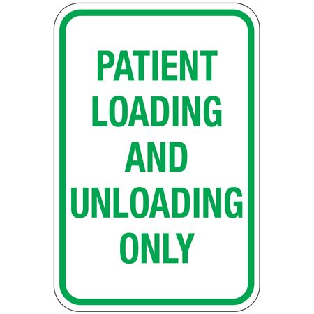 Patient Loading And Unloading Only Sign 12"x18"