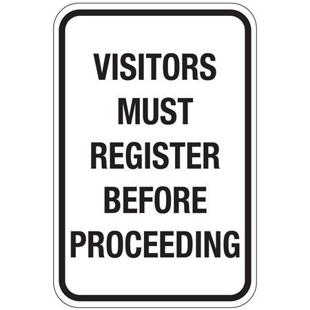 Visitors Must Register Before Proceeding Sign 12"x18"