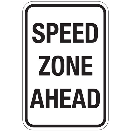Speed Zone Ahead Sign 12"x18"