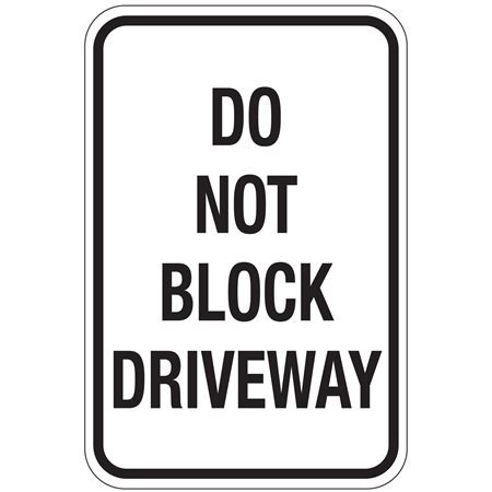 Do Not Block Driveway Sign 12"x18"
