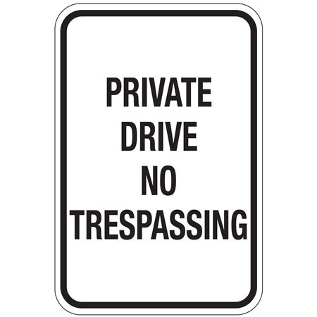 Private Drive No Trespassing Sign 12"x18"