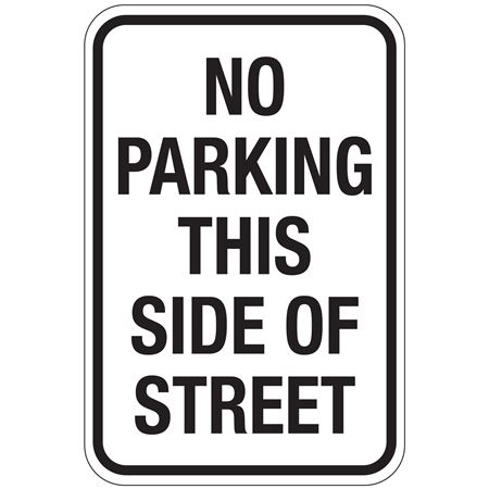 No Parking This Side of Street Sign 12"x18"