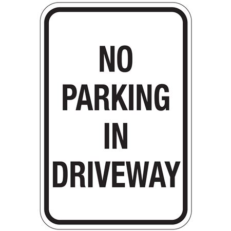 No Parking In Driveway Sign 12"x18"