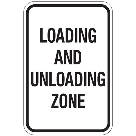 Loading And Unloading Zone Sign 12x18