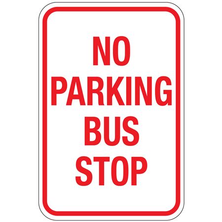 No Parking Bus Stop Sign 12"x18"