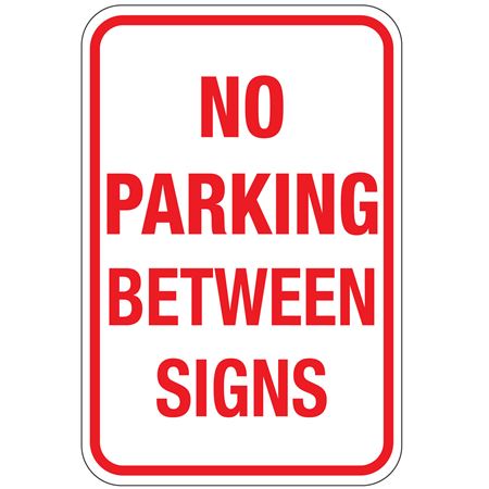No Parking Between Signs Sign 12" x 18"