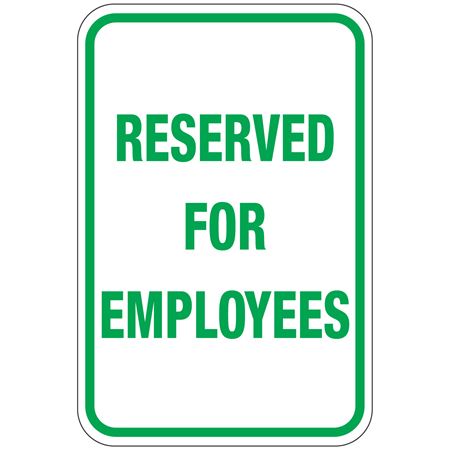 Reserved For Employees Sign 12" x 18"