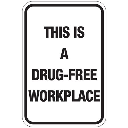 This is A Drug-Free Workplace Sign 12" x 18"