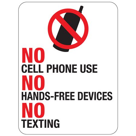No Cell Phone Use No Hands Free Devices No Texting Sign 18"x24"