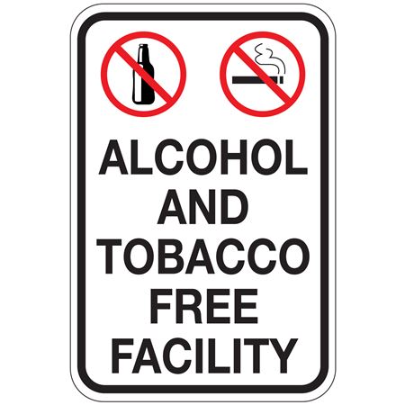 Alcohol And Tobacco Free Facility Sign 12" x 18"
