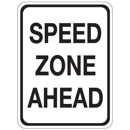 Speed Zone Ahead Sign 18" x 24"