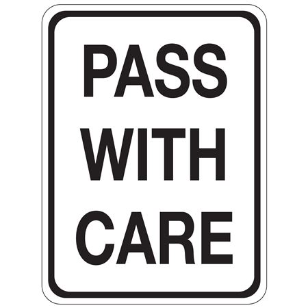 Pass With Care Sign 18" x 24"