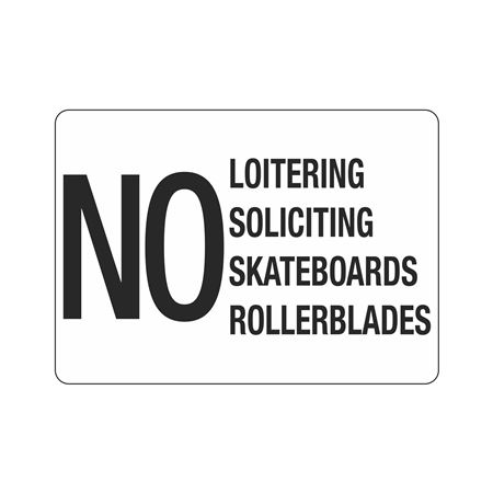 No Loitering Soliciting Skateboards
Rollerblades 10"x14" Sign