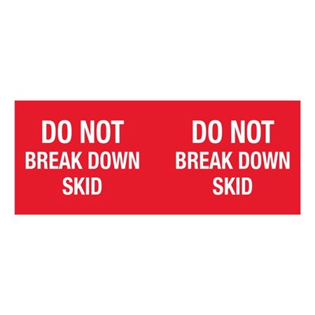 Do Not Break Down Skid - 4 x 10