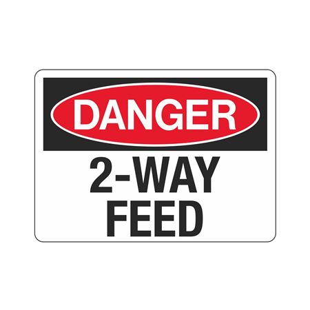 Danger 2-Way Feed - 10" x 14" Sign