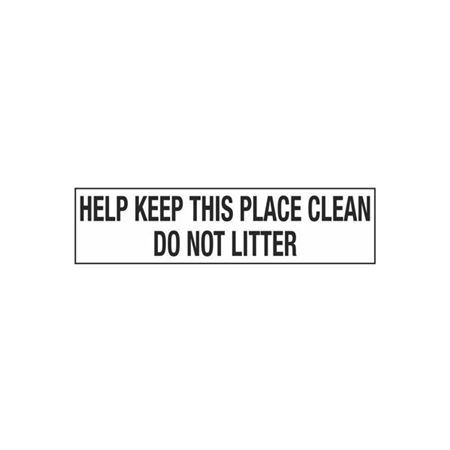 Help Keep This Place Clean Do Not Litter - 2 x 8