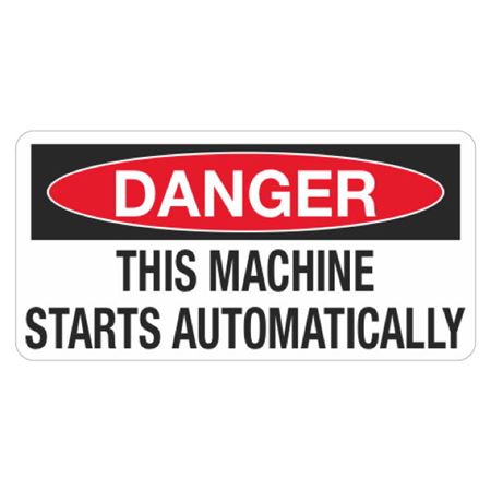Danger This Machine Starts Automatically  - 1 1/2 x 3