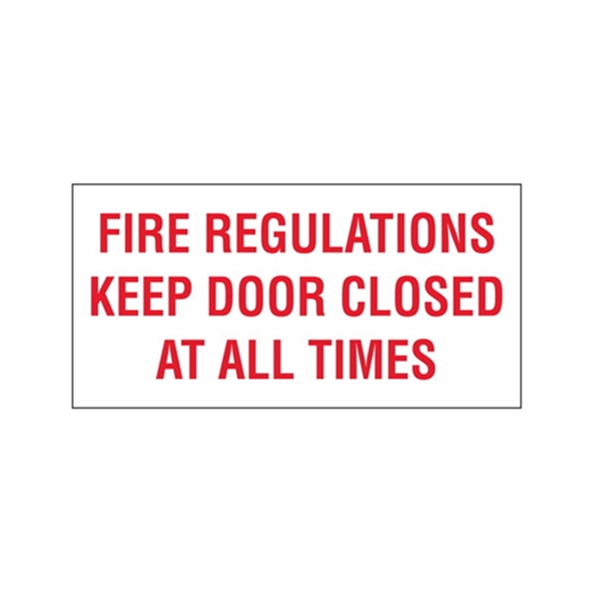 Fire Regulations Keep Door Closed At All Times Vinyl Decal 10" x 14