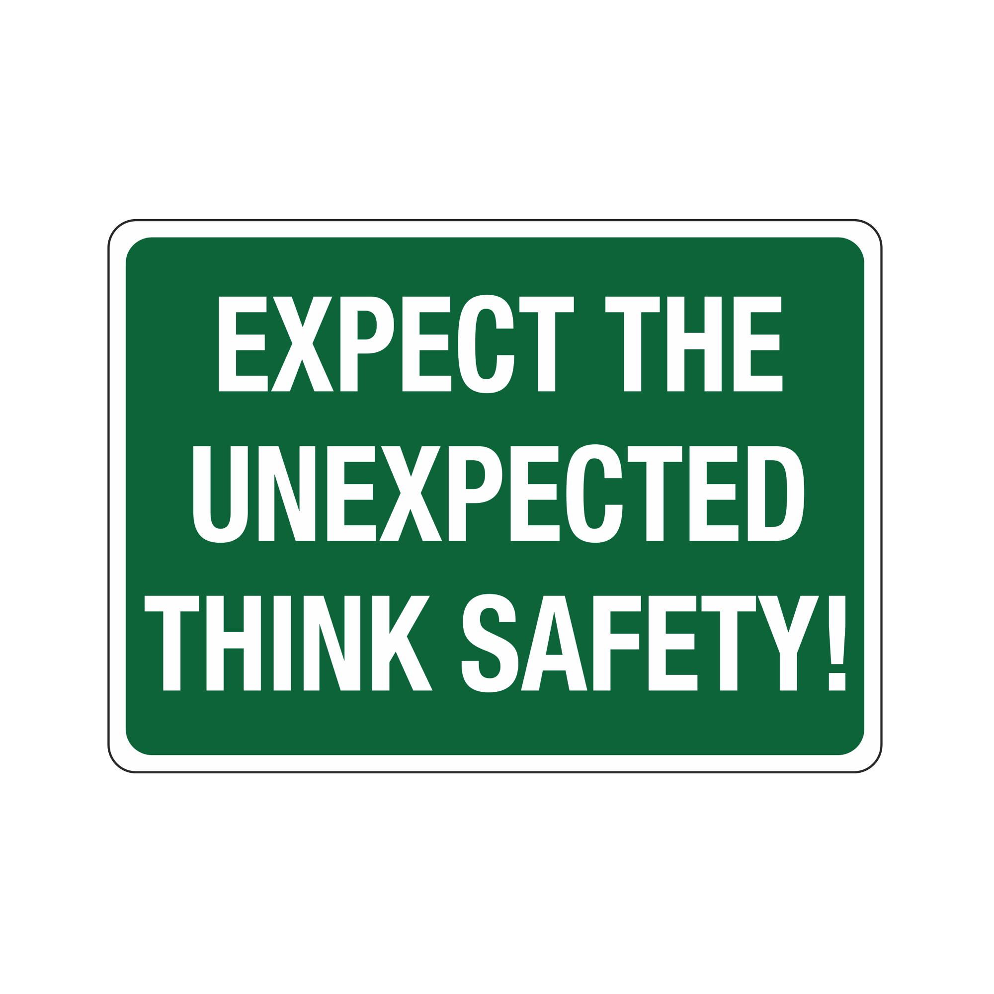 Expect The Unexpected Think Safety! Sign | Carlton Industries