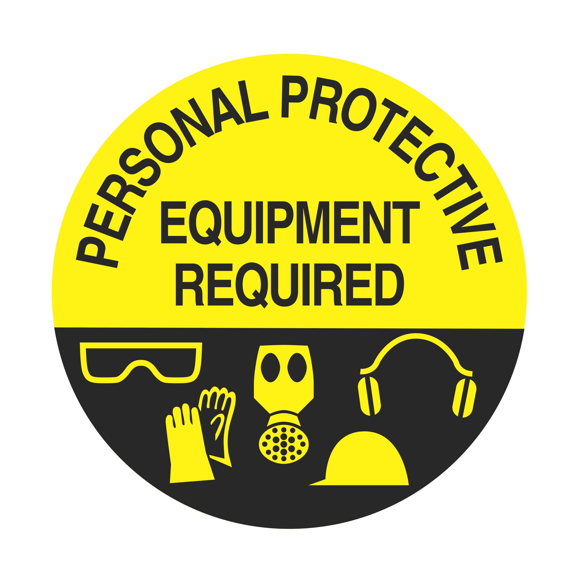 Personal Protective Equipment Required 18 inch diameter