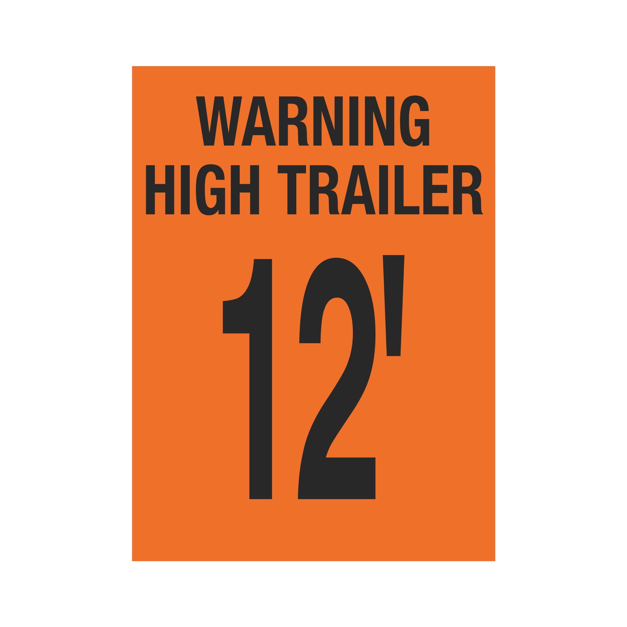 Trailer Markings Warning High Trailer 12' 11 x 15 Carlton Industries