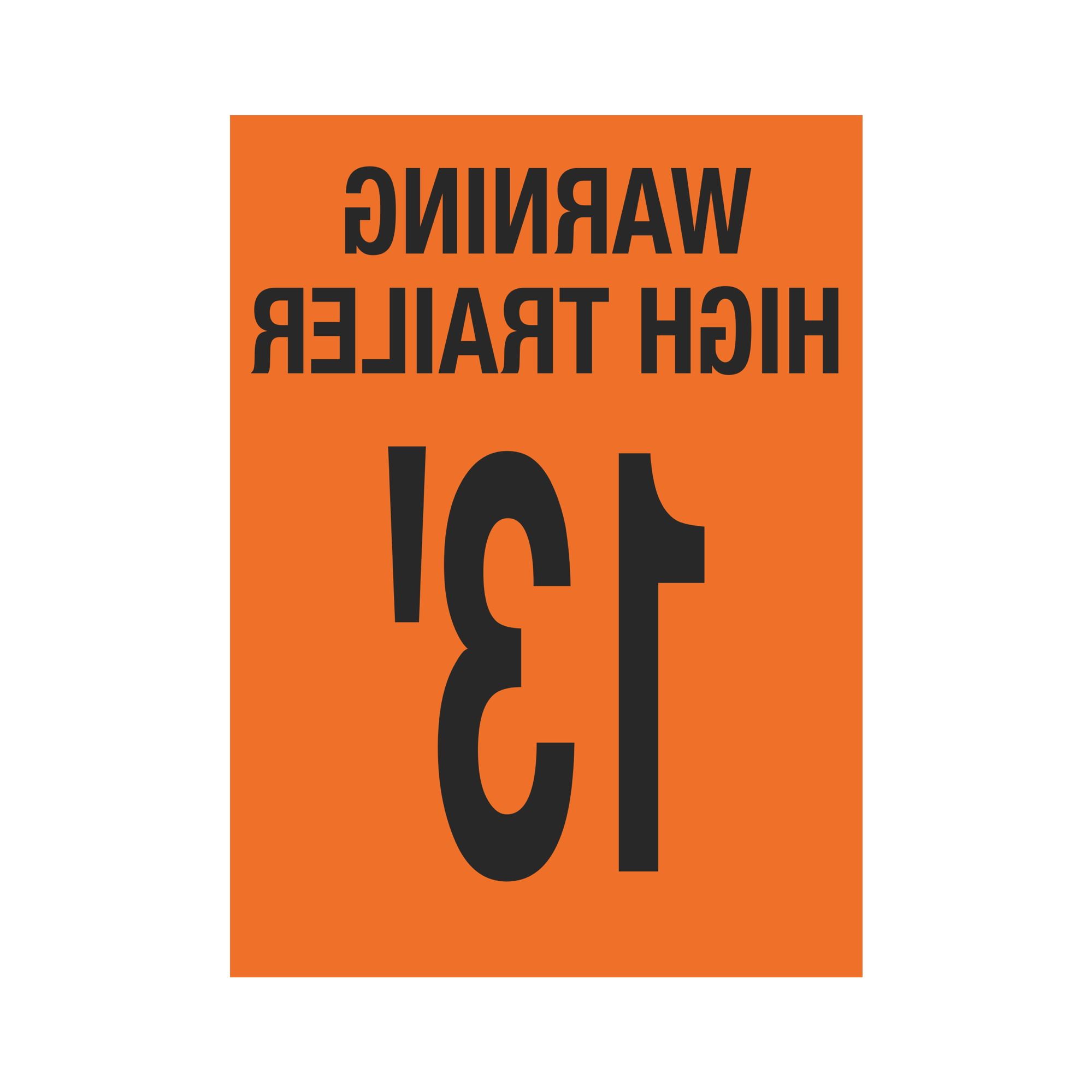 Trailer Markings Warning High Trailer 13' Reversed 11 x 15