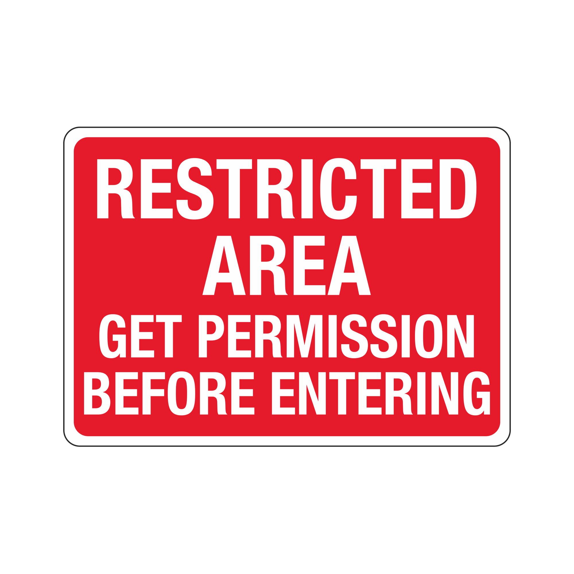 Restricted Area Get Permission Before Entering Poly 10 x 14