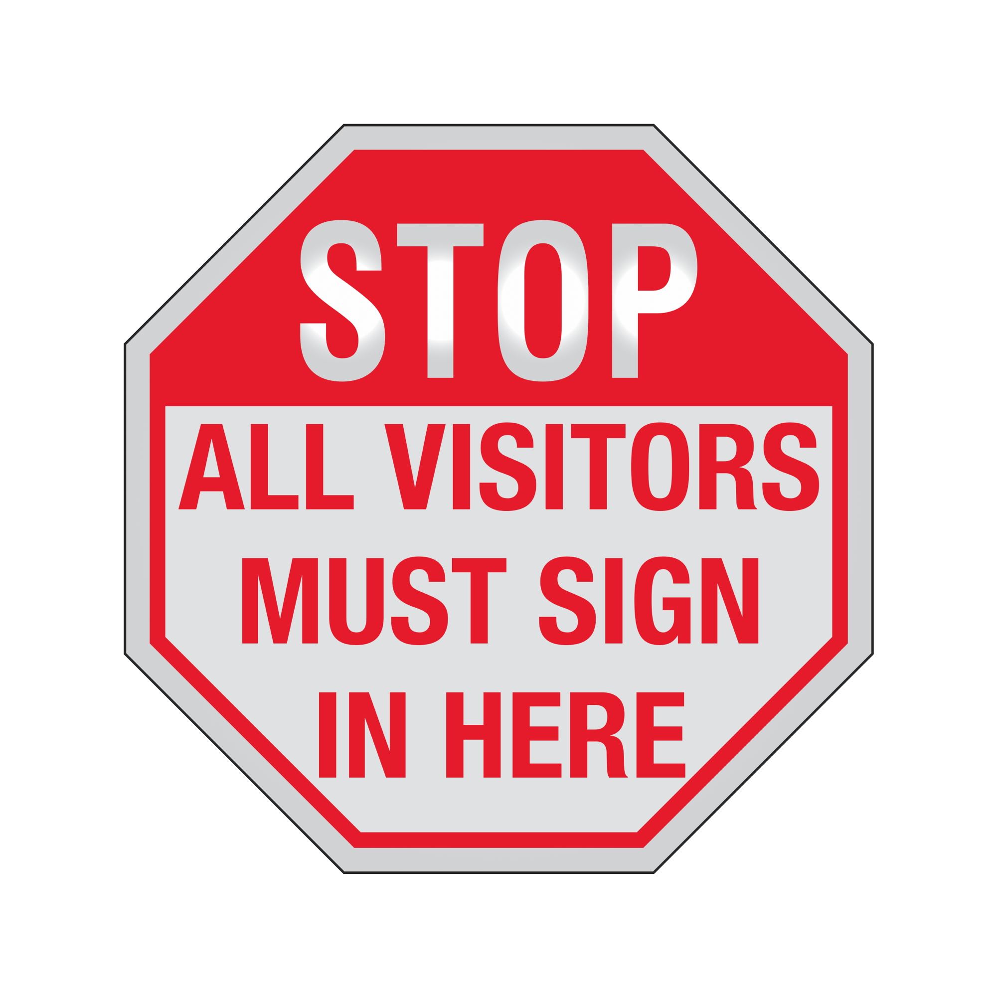 Stop Sign STOP All Visitors Must Sign In Here 12 X 12