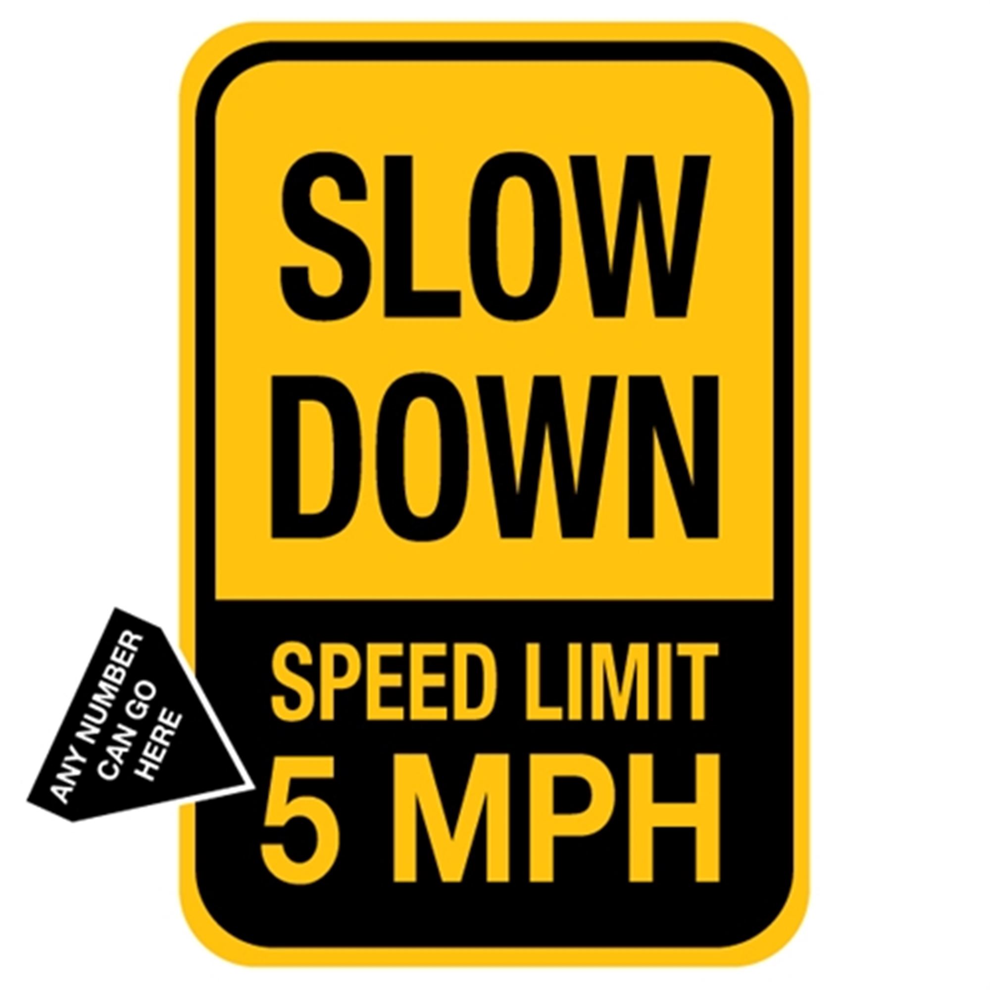 Slow Down Speed Limit ___ MPH 12 x 18 Reflective Carlton Industries