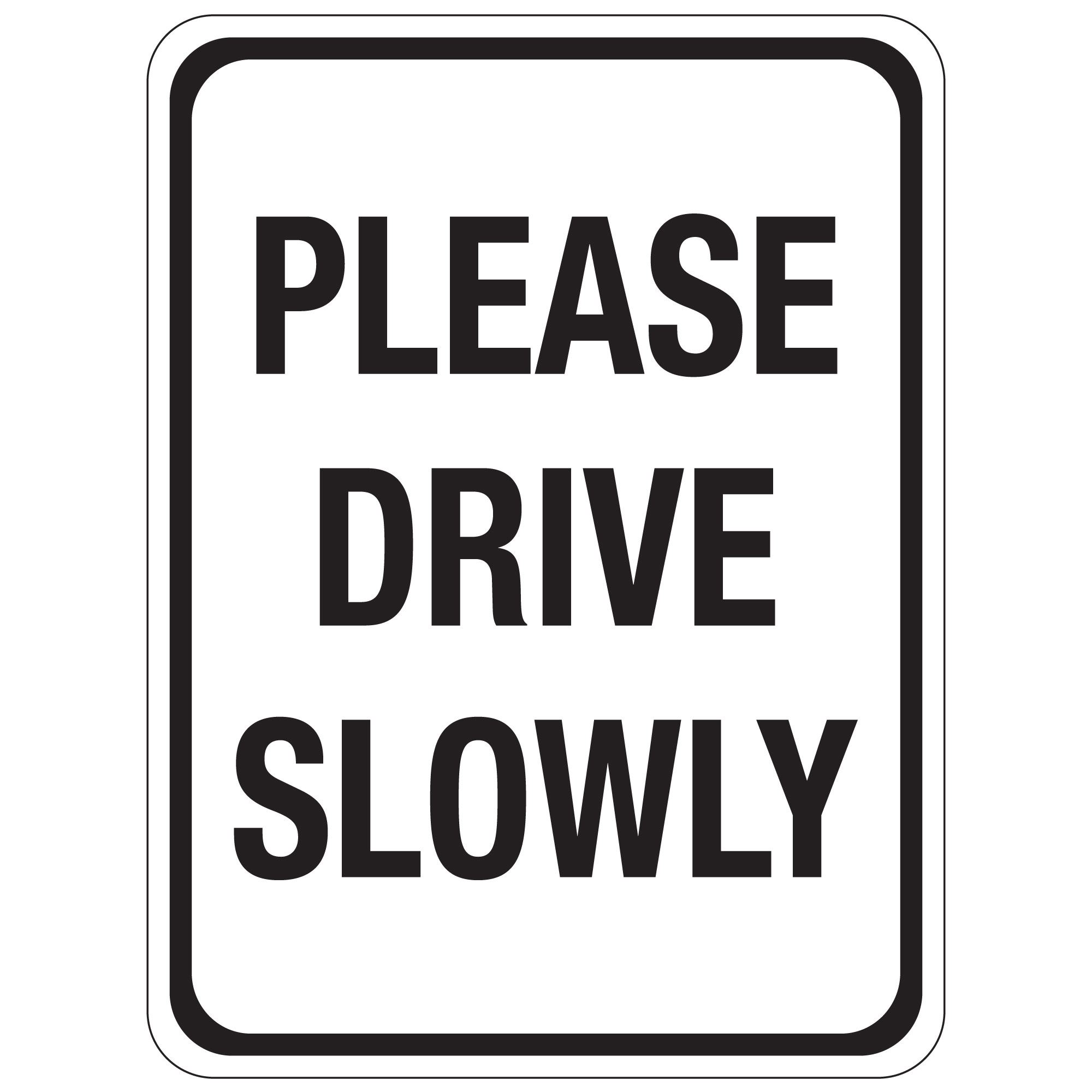 Please Drive Slowly Sign 12"x18" Carlton Industries
