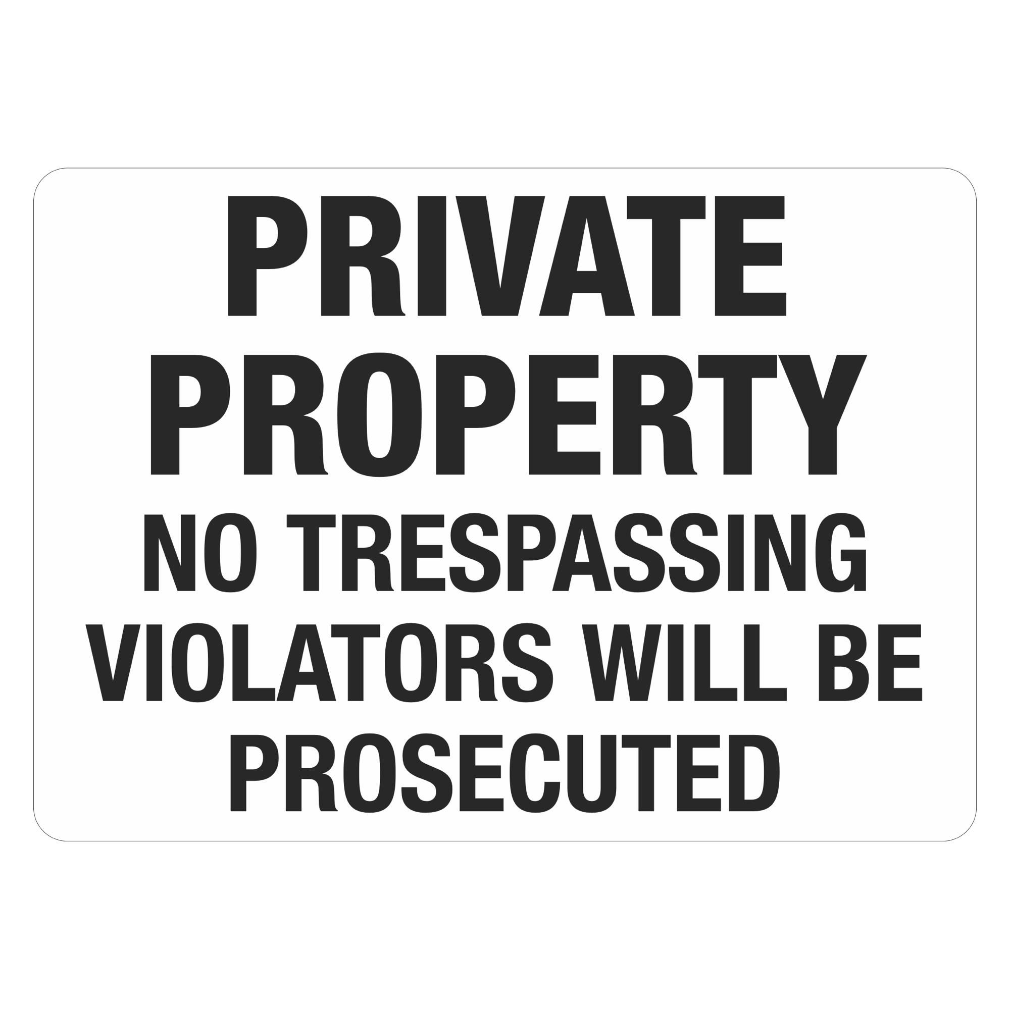 Private Property No Trespassing Violators Will Be Prosecuted - Security ...