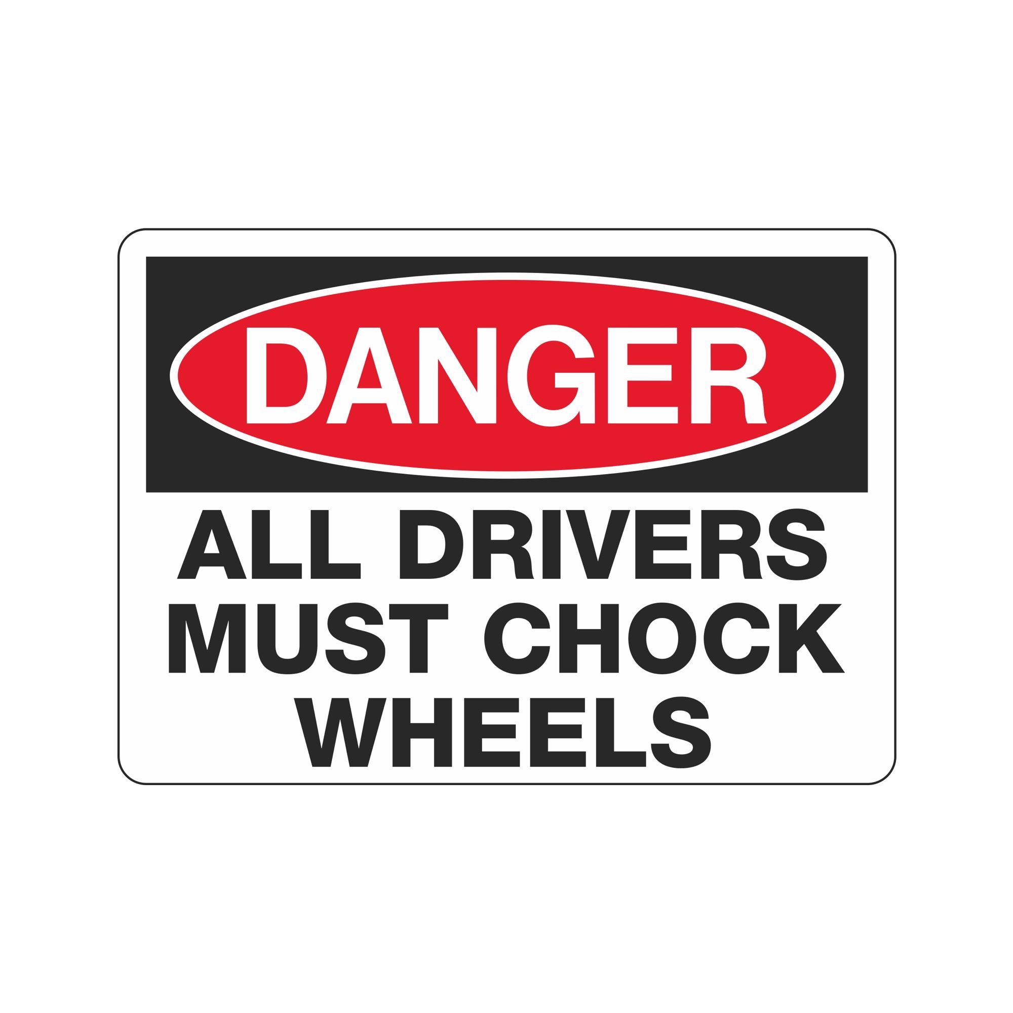 Chock Wheels Signs Danger All Drivers Chock Wheels 10 x 14 Carlton