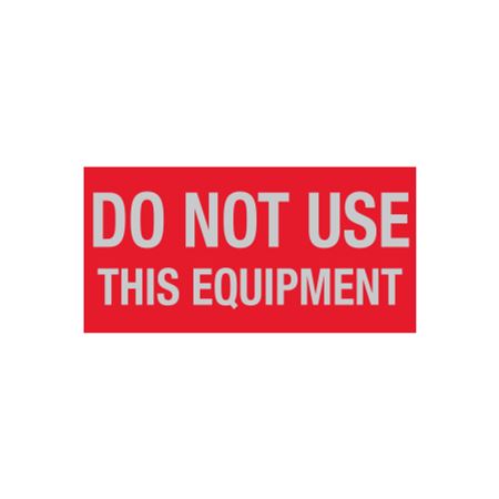 Maintenance Decal - Do Not Use This Equipment - 1 x 2