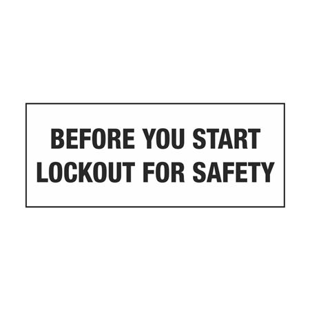 Before You Start Lockout For Safety - Decal