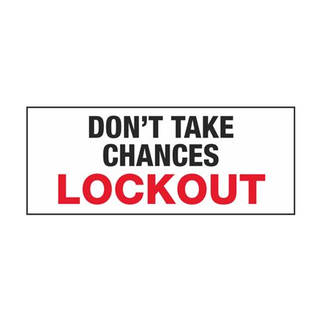 Don't Take Chances Lockout - Decal