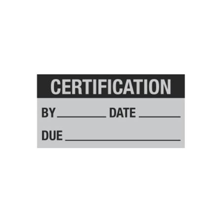 Misc. Decals - Certification By/Date/Due - 1 x 2