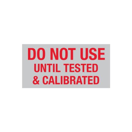 Do Not Use Until Tested & Calibrated - Write-On Decal