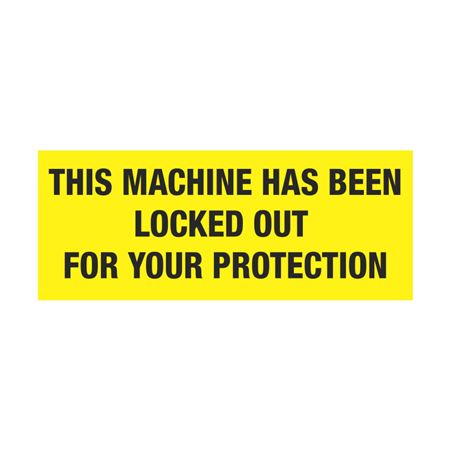 This Machine Has Been Locked Out For Your Protection - Decal