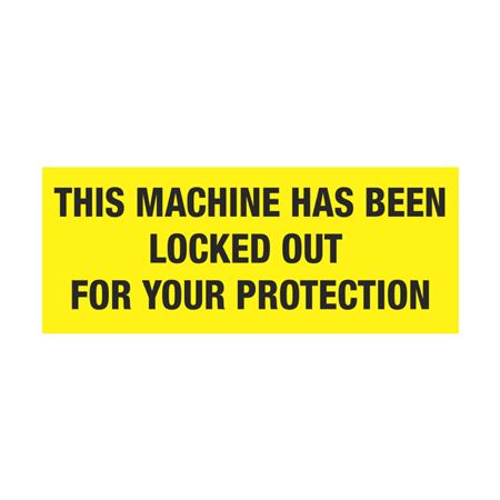 This Machine Has Been Locked Out For Your Protection - Decal