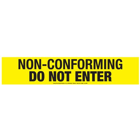 Non-Conforming Do Not Enter Barricade Tape